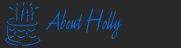 About Holly